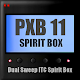 PXB 11 Spirit Box