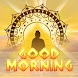 Good Morning Buddha Cards GIFs - Androidアプリ
