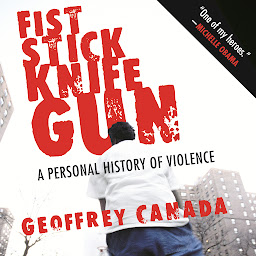 Obraz ikony: Fist Stick Knife Gun: A Personal History of Violence
