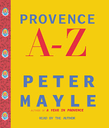 Icon image Provence A-Z: A Francophile's Essential Handbook