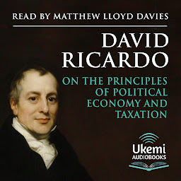 Icon image On the Principles of Political Economy and Taxation