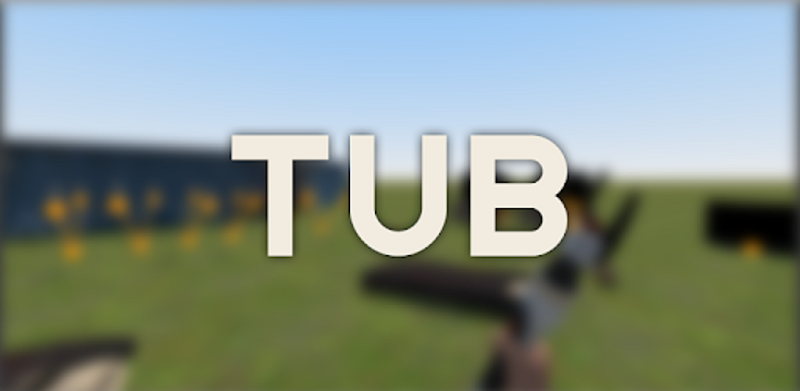 TUB - multiplayer sandbox