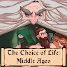 Choice of Life: Middle Ages