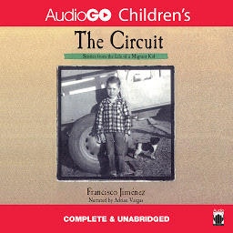 Icon image The Circuit: Stories from the Life of a Migrant Child