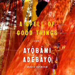 Obraz ikony: A Spell of Good Things: A novel