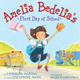 Icon image Amelia Bedelia's First Day of School