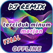 DJ Terciduk Minum Marjan Remix 2020 Offline ?