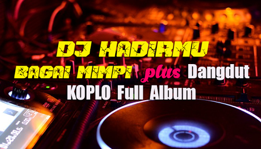 Dj Hadirmu Bagai Mimpi App Store Data Revenue Download Estimates On Play Store