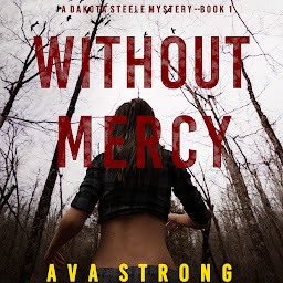 「Without Mercy (A Dakota Steele FBI Suspense Thriller—Book 1)」圖示圖片