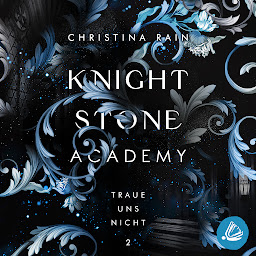 Obraz ikony: Knightstone Academy 2: Traue uns nicht (Knightstone Academy)