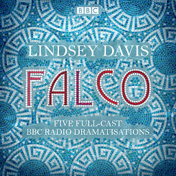 Obraz ikony: Falco: The Complete BBC Radio collection: Five full-cast dramatisations