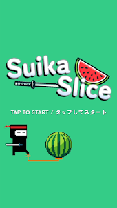 Suika Slice