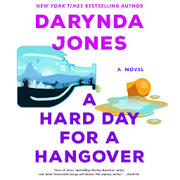 Obraz ikony: A Hard Day for a Hangover: A Novel