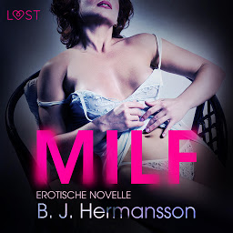 Icon image MILF - Erotische Novelle (Ungekürzt) (LUST)