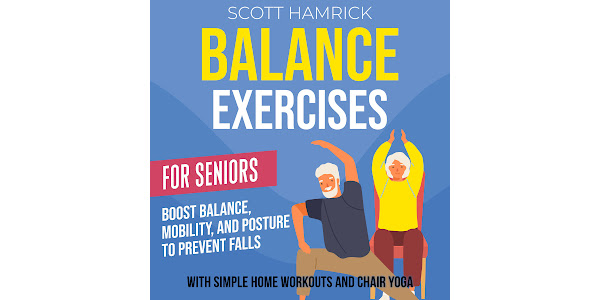 Chair Yoga for Seniors: Seated Stretches and Poses You Can Do Anywhere to  Increase Flexibility, Mobility, Balance, and Strength Audiobook by Scott  Hamrick - Listen Free