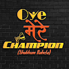 Oye Mere Champion icon