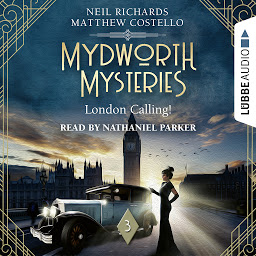 Imatge d'icona London Calling! - Mydworth Mysteries - A Cosy Historical Mystery Series, Episode 3 (Unabridged)
