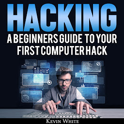 Icon image Hacking: A Beginners Guide To Your First Computer Hack; Learn To Crack A Wireless Network, Basic Security Penetration Made Easy and Step By Step Kali Linux