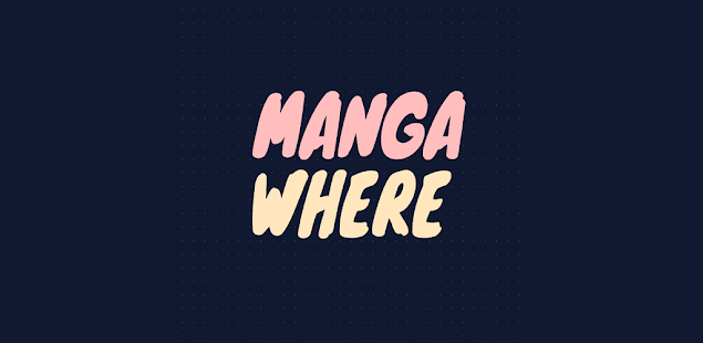 Manga Where - Free Manga Reader App English Sub 2.0 APK + Mod (Free purchase) for Android