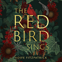 Icon image The Red Bird Sings: A chilling and gripping historical gothic fiction debut, winner of the Kate O'Brien Award 2024*