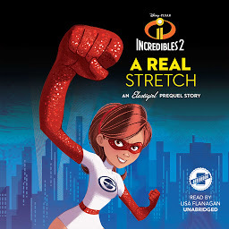 Icon image Incredibles 2: A Real Stretch: An Elastigirl Prequel Story