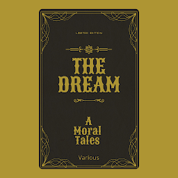 Icon image THE DREAM A Moral Tales: Popular Books by Various : All times Bestseller Demanding Books
