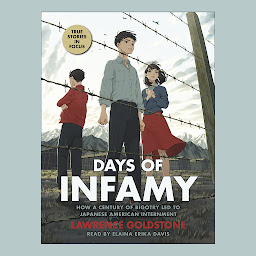 Icon image Days of Infamy: How a Century of Bigotry Led to Japanese American Internment (Scholastic Focus): How a Century of Bigotry Led to Japanese American Internment
