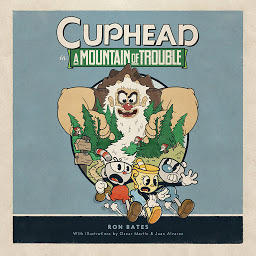 Icon image Cuphead in A Mountain of Trouble: A Cuphead Novel
