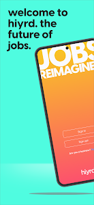 Hiyrd - Jobs, reimagined. Unknown