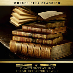Simge resmi 10 Masterpieces you have to listen before you die Vol: 3 (Golden Deer Classics)