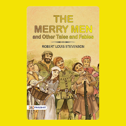 Icon image The Merry Men and Other Stories – Audiobook: The Merry Men, and Other Tales and Fables: Robert Louis Stevenson's Collection of Lore