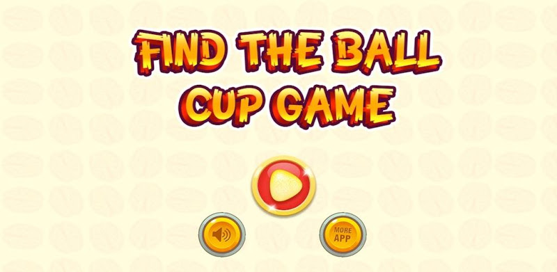 Find The Ball Cup Game