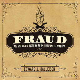 Icon image Fraud: An American History from Barnum to Madoff