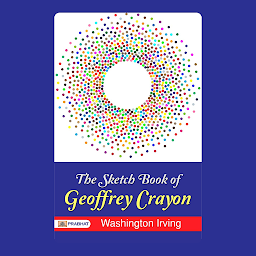 Icon image The Sketch Book of Geoffrey Crayon – Audiobook: Bestseller Book by Washington Irving: The Sketch Book of Geoffrey Crayon