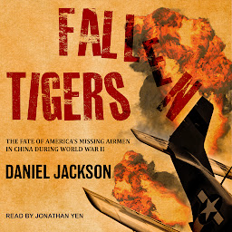 Fallen Tigers: The Fate of America's Missing Airmen in China during World War II 아이콘 이미지