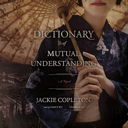 Icon image A Dictionary of Mutual Understanding: A Novel