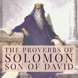 Icon image The Proverbs of Solomon, Son of David