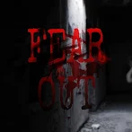 FEAR OUT