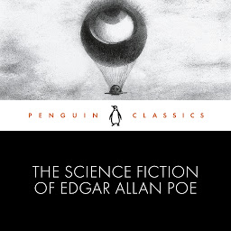 Icon image The Science Fiction of Edgar Allan Poe: Penguin Classics
