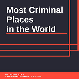 Icon image Most Criminal Places in the World