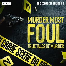 Obraz ikony: Murder Most Foul: The Complete Series 1-4: True tales of murder presented by Nick Ross