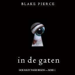 Obraz ikony: In de gaten (Hoe Riley Paige begon — Boek 1)