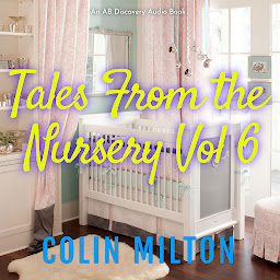 Icon image Tales From The Nursery - Volume 6: An ABDL novel