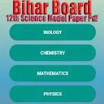 Cover Image of Tải xuống 12TH SCIENCE MODEL PAPER 2021 BSEB 1.2 APK