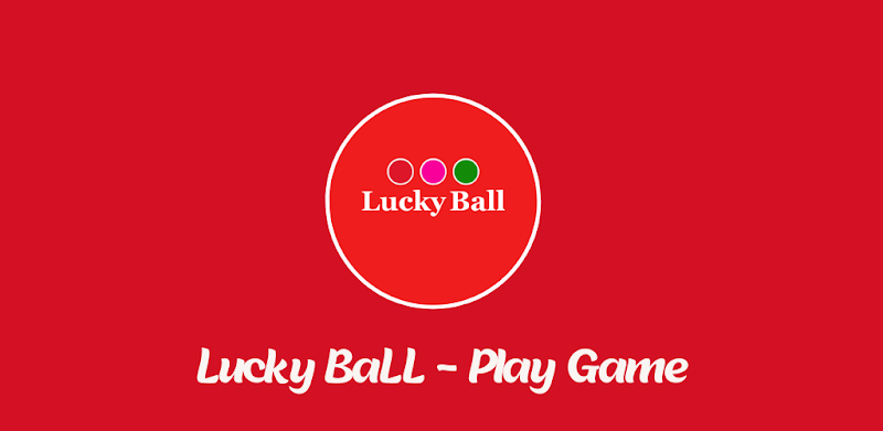 Lucky Ball: Happy Game