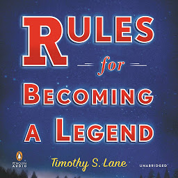 Icon image Rules for Becoming a Legend: A Novel