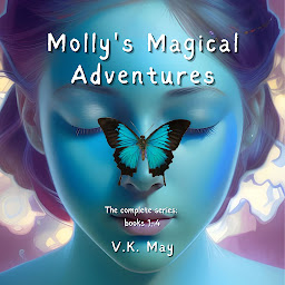 Obraz ikony: Molly's Magical Adventures: Molly's Magical Adventures (The complete series of 4 books)