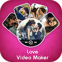Love Video Maker With Song - Love video status