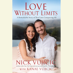 Icon image Love Without Limits: A Remarkable Story of True Love Conquering All