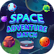 Space Adventure Match - Androidアプリ